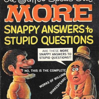 Mad's Al Jaffee Spews Out Still More Snappy Answers to Stupid Questions (FN)
